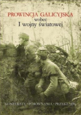 Prowincja Galicyjska wokół I wojny światowej