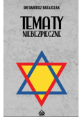 Tematy jeszcze bardziej niebezpieczne