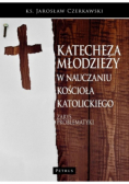 Katecheza młodzieży w nauczaniu Kościoła katolickiego