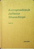 Korespondencja Juliusza Słowackiego Tom II