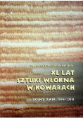 XL lat sztuki włókna w Kowarach