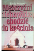 Mężczyźni nienawidzą chodzić do Kościoła