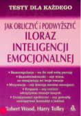 Jak obliczyć i podwyższyć iloraz inteligencji emocjonalnej