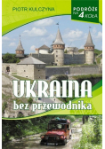 Podróże na 4 koła Ukraina bez przewodnika
