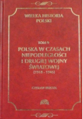 Wielka historia polski Tom 9 polska w czasach  niepodległości o drugiej wojny światowej