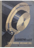 Ślusarstwo Część II Zarys obróbki mechanicznej