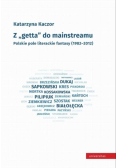 Z getta do mainstreamu