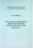 Polonika w zbiorach bibliotecznych w Wielkiej Brytanii informator