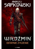 Wiedźmin Tom 1 Ostatnie życzenie