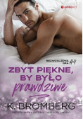 Zbyt piękne by było prawdziwe Bezwzględna gra Tom 4