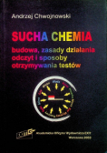 Sucha Chemia Budowa zasady działania odczyt i sposoby otrzymywania testów