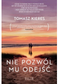 Nie pozwól mu odejść
