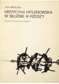 Medycyna hitlerowska w służbie III Rzeszy