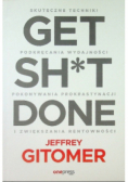 Get Sh*t Done.