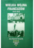 Wielka Wojna francuzów 1914 - 1918