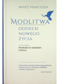 Modlitwa oddech nowego życia