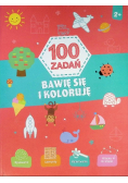 100 zadań. Bawię się i koloruję