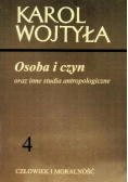 Człowiek i moralność Tom 4 Osoba i Czyn oraz  inne studia antropologiczne