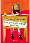 Czy moje dziecko osiągnęło dojrzałość szkolną