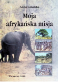 Moja afrykańska misja