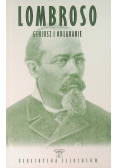Lombroso geniusz i obłąkanie