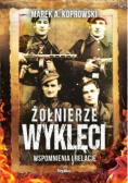 Żołnierze Wyklęci Wspomnienia i relacje