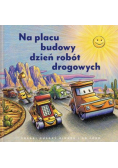 Na placu budowy dzień robót drogowych