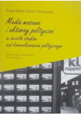 Media masowe i aktorzy polityczni w świetle studiów nad komunikowaniem politycznym
