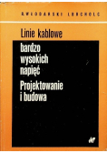 Linie kablowe bardzo wysokich napięć Projektowanie i budowa