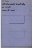 Jakościowe metody w teorii kwantowej