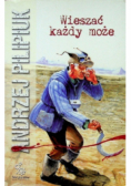 Wieszać każdy może