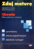 Zdaj maturę. Chemia. Zakres podstawowy i rozszerzony
