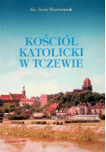 Kościół Katolicki w Tczewie