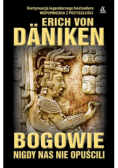 Bogowie nigdy nas nie opuścili