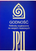 Godność Referaty wygłoszone na sesjach naukowych