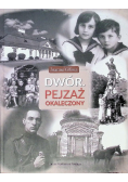 Dwór. Pejzaż okaleczony