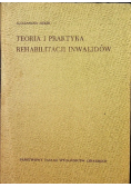 Teoria i praktyka rehabilitacji inwalidów