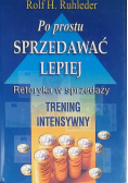 Po prostu sprzedawać lepiej