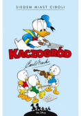Kaczogród Siedem miast Ciboli i inne historie z lat 1954 - 1955