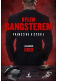 Byłem gangsterem Prawdziwa historia