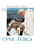 Ufne serca Jan Paweł II i dzieci
