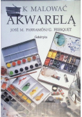 Jak malować akwarelą