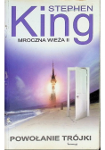 Mroczna wieża Tom  II Powołanie trójki