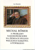 Michał Romer a problemy narodowościowe ziemiach byłego Wielkiego Księstwa Litewskiego