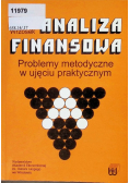 Analiza finansowa Problemy metodyczne w ujęciu praktycznym