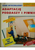 Sami wykonujemy adaptację poddaszy i piwnic