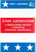 Stany Zjednoczone a współczesne procesy i koncepcje integracji europejskiej