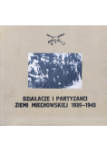 Działacze partyzanci Ziemi Miechowskiej 1939 - 1945
