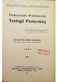 Podręcznik Praktyczny Teologii Pasterskiej Tom I
