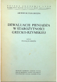 Dewaluacja pieniądza w Starożytności Grecko- Rzymskiej